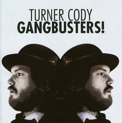 Gangbusters - CD Audio di Cody Turner