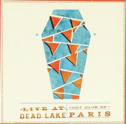 Live At Dead Lake - CD Audio di Hot Club de Paris