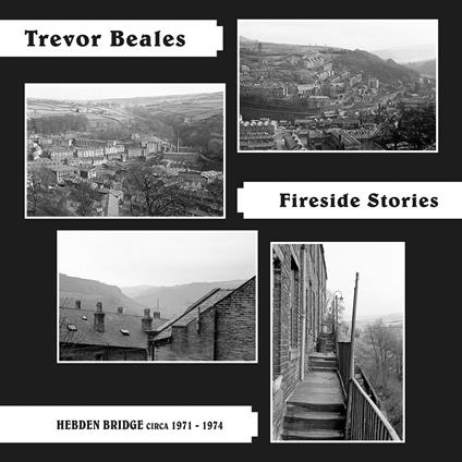 Fireside Stories (Hebden Bridge Circa 1971-1974) - CD Audio di Trevor Beales