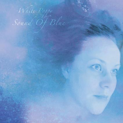Sound Of Blue - Vinile LP di White Poppy