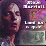 Lend us a Quid - CD Audio di Steve Marriott