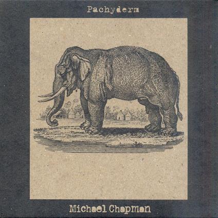 Pachyderm - Vinile LP di Michael Chapman