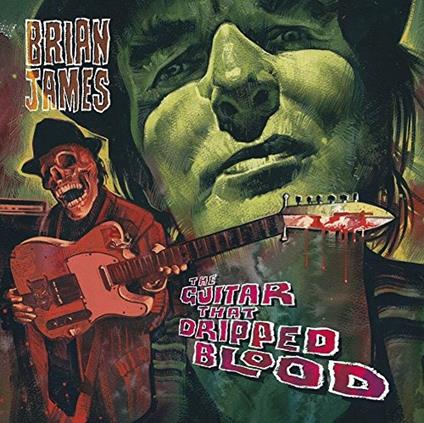 Guitar That Dripped Blood - CD Audio di Brian James