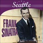 Seattle - CD Audio di Frank Sinatra
