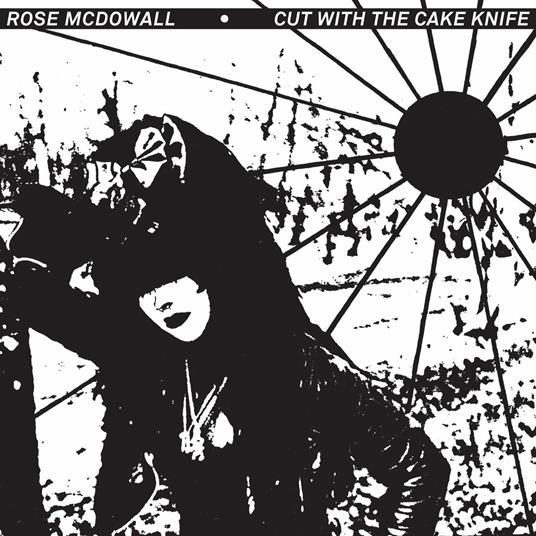 Cut With The Cake Knife - Vinile LP di Rose McDowall