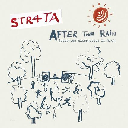 After the Rain (Dave Lee Alternative II Mix) - Vinile LP di Str4ta