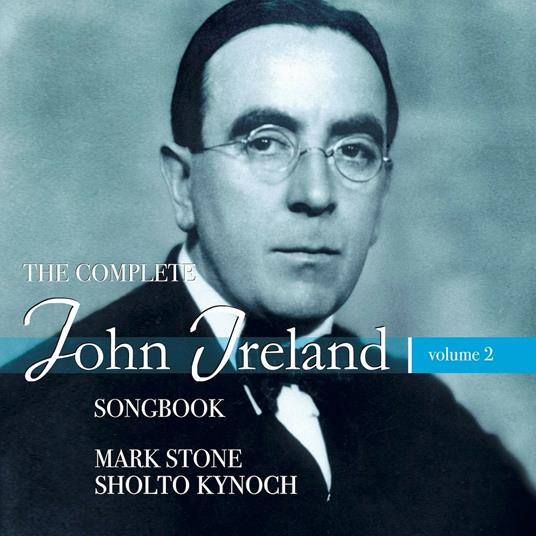 The Complete Songbook Vol.2 - CD Audio di John Ireland