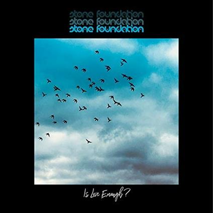 Is Love Enough? - CD Audio di Stone Foundation