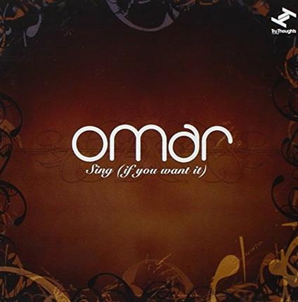 Sing (If You Want it) - CD Audio di Omar
