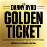 Golden Ticket - Vinile LP di Danny Byrd