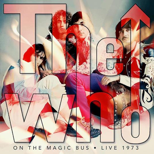 On The Magic Bus Live 1973 - CD Audio di Who