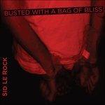 Busted with a Bag of - CD Audio di Sid Le Rock