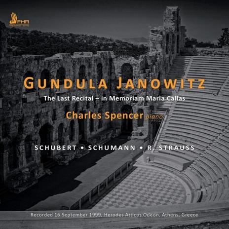 Last Recital in Memoriam - CD Audio di Franz Schubert,Robert Schumann,Richard Strauss,Gundula Janowitz,Charles Spencer