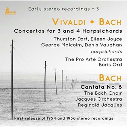 Concerti per tre e quattro clavicembali / Cantata n.6 - CD Audio di Johann Sebastian Bach,Antonio Vivaldi,George Malcolm,Thurston Dart,Eileen Joyce,Denis Vaughan,Bach Choir,Pro Arte Orchestra