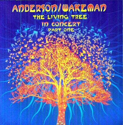 The Living Tree in Concert. Part One - CD Audio di Rick Wakeman,Jon Anderson