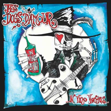 In Vino Veritas - CD Audio di Tyla's Dogs d'Amour