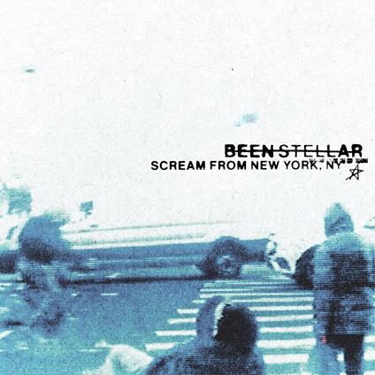 Scream From New York - Vinile LP di Been Stellar