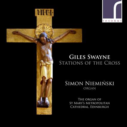Stations Of The Cross - CD Audio di Giles Swayne