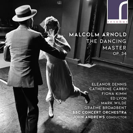 The Dancing Master - CD Audio di Malcolm Arnold