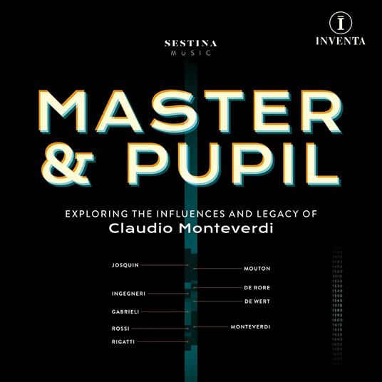 Master & Pupil: Exploring The Influences And Legacy Of Claudio Monteverdi - CD Audio