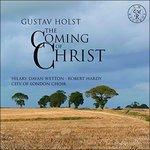 Coming Of Christ-Two Psal - CD Audio di Gustav Holst