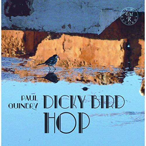 Dicky Bird Hop - CD Audio di Paul Guinery