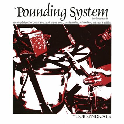 The Pounding System - Vinile LP di Dub Syndicate