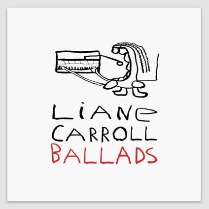 Ballads - CD Audio di Liane Carroll