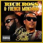 Boss Talk - CD Audio di Rick Ross,French Montana