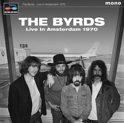 Live in Amsterdam 1970 - Vinile LP di Byrds