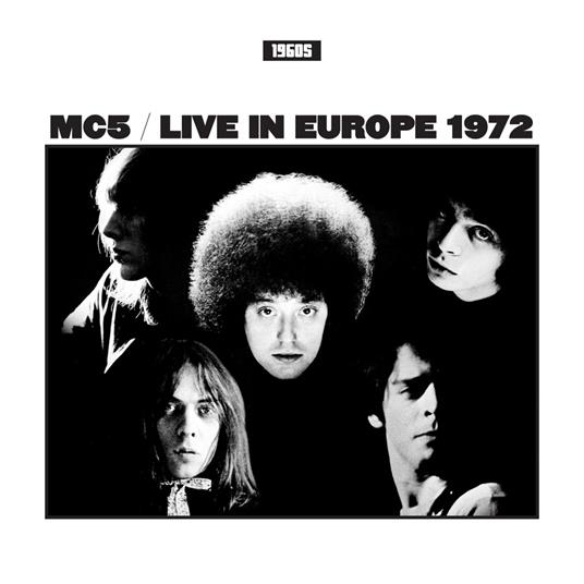 Live In Europe 1972 - Vinile LP di MC5