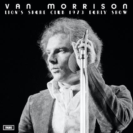 Lion's Share Club 1973 (Early Show) - Vinile LP di Van Morrison