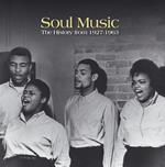 Soul Music. The History from 1927 To 1963