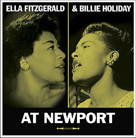 At Newport - Vinile LP di Ella Fitzgerald,Billie Holiday