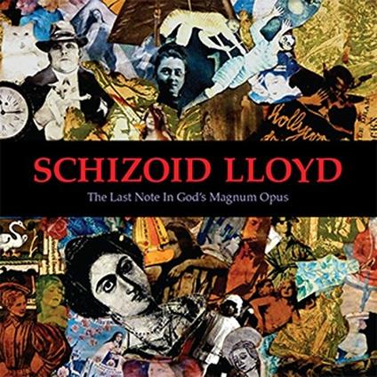 The Last Note in God's Magnum Opus - CD Audio di Schizoid Lloyd