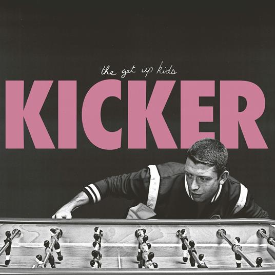 Kicker (Mini LP) - Vinile LP di Get Up Kids