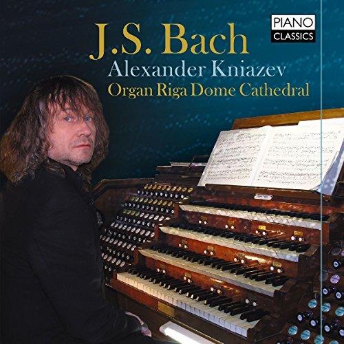 Organ Riga Dome Cathedral - CD Audio di Johann Sebastian Bach,Alexander Kniazev