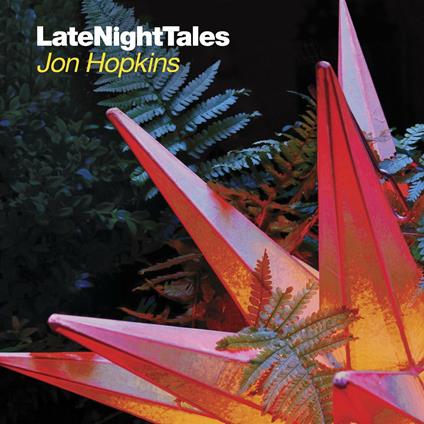 Late Night Tales - Vinile LP di Jon Hopkins