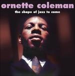 Shape of Jazz to Come - Vinile LP di Ornette Coleman