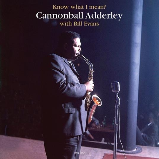 Know What I Mean? (HQ) - Vinile LP di Julian Cannonball Adderley,Bill Evans