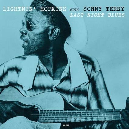 Last Night Blues - Vinile LP di Lightnin' Hopkins,Sonny Terry