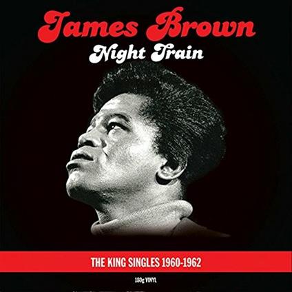 Night Train : King Singles Collection (180 Gr.) - Vinile LP di James Brown