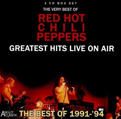 Greatest Hits Live on Air the Best - CD Audio di Red Hot Chili Peppers