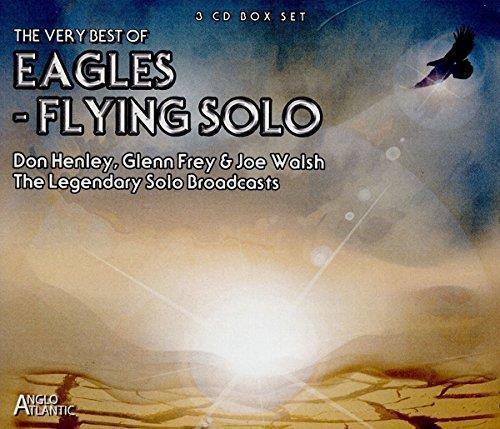 Flying Solo-Legendary Solo Broadcast - CD Audio di Eagles