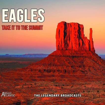 Take It To The Summit - CD Audio di Eagles