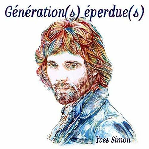 Generation(S) Eperdue(s) - Vinile LP di Yves Simon