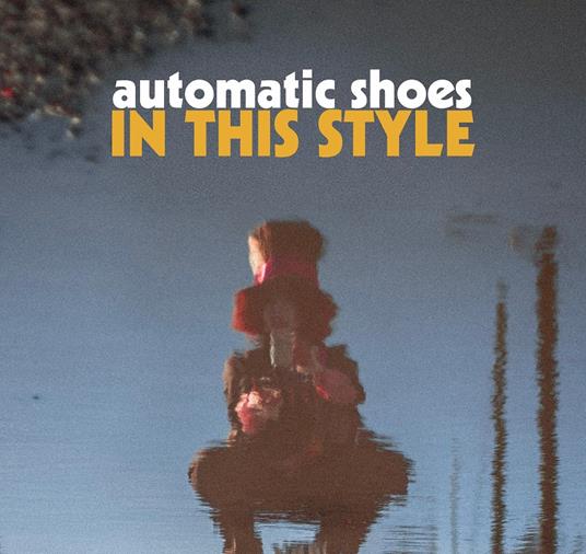 In This Style - CD Audio di Automatic Shoes