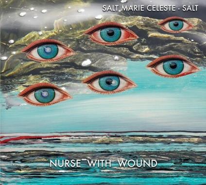 Salt Marie Celeste - CD Audio di Nurse with Wound