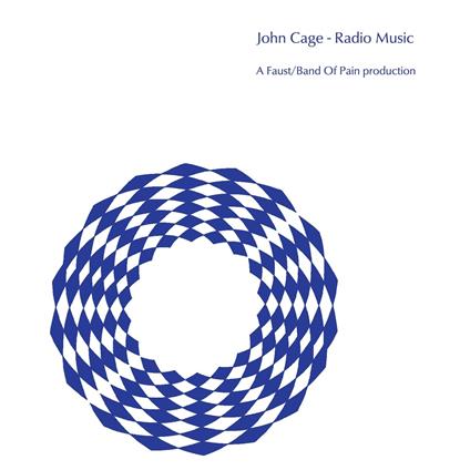 Radio Music (Performed by Faust - Band of Pain) - CD Audio di John Cage,Faust,Band of Pain