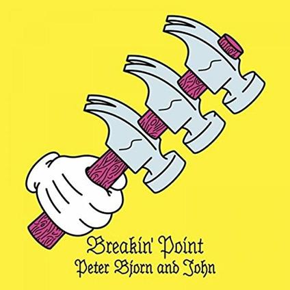 Breakin' Point (Indie Exclusive) - CD Audio di Peter Bjorn & John